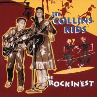 Collins Kids - The Rockin'est