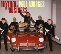 Paul Wurges - Rhythm Is Our Business
