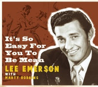 Lee Emerson with Marty Robbins - It's So Easy For You To Be Mean