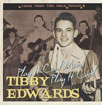 Tibby Edwards - Play It Cool Man, Play It Cool