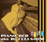 Piano Red aka Dr. Feelgood - Piano Red Rocks