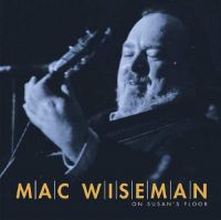 Mac Wiseman - On Susan's Floor 4CD Box + Book