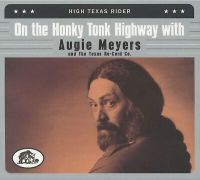 VA: - On The Honky Tonk Highway With Augie Meyers & The Texas Re-C