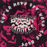 Blazin' Saddles - Cut 'Er Head Off, And Keep The Body