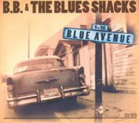 B.B. & The Blues Shacks - Blue Avenue
