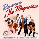 Ravenna & The Magnetics - Rockabilly Fools / Tennessee & Texas