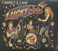 Lucky 13 - Trouble & Love