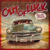 Out Of Luck - Killer Coupe !
