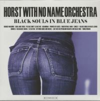 Horst With No Name Orchestra - Black Souls In Blue Jeans