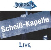 Boppin' B. - Scheiss - Kapelle - Live