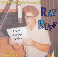 Ray Ruff & The Checkmates - Buddy Holly Sounds Of - I took A Liking To you