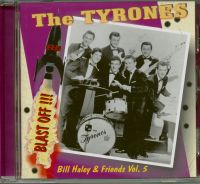 Tyrones - Blast Off !!!! - Bill Haley & Friends Vol. 5
