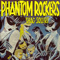 Phantom Rockers - Shag & Squirt