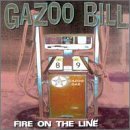 Gazoo Bill - Fire On The Line