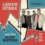 Lawen Stark And The Slide Boppers - On The Run