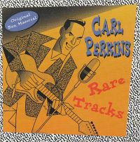 Carl Perkins - Rare Tracks - Original Sun Material