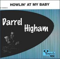 Darrel Higham - Howlin' At My Baby
