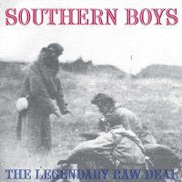 Legendary Raw Deal - Southern Boys