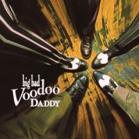 Big Bad Voodoo Daddy - Big Bad Voodoo Daddy