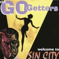 Go Getters - Welcome To Sin City