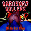 Barnyard Ballers - Nudie Bar Blues
