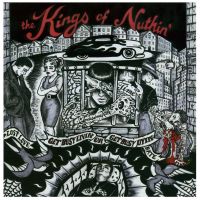 Kings Of Nuthin' - Get Busy Livin' Or Get Busy Dyin'