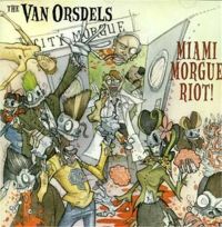 Van Orsdels - Miami Morgue Riot