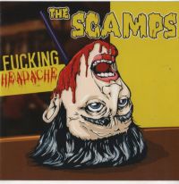 Scamps - Fucking Headache