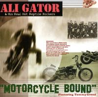 Ali Gator & His Real Hot Reptile Rockers - Motorcycle Bound