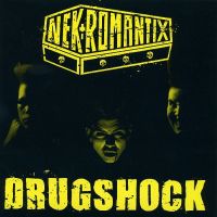 Nekromantix - Drugshock / Rockin' Reptile / Mama Don't Allow