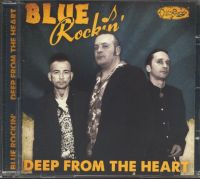 Blue Rockin' - Deep From The Heart