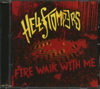 Hellstompers - Fire Walk With Me