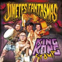 Jinetes Fantasmas - King Kong Stomp