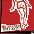 Hi-Risers - Lost Weekend