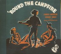 Texas Jim Robertson - Round The Campfire - Cowboy Songs
