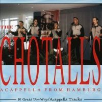 Chotalls - Acapella From Hamburg