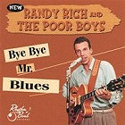 Randy Rich And The Poor Boys - Bye Bye Mr. Blues