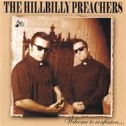 Hillbilly Preachers - Welcome To Confession