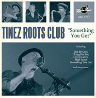 Tinez Roots Club - Something You Got