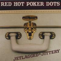 Red Hot Poker Dots - Jetlagged & Jittery