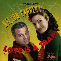 Nelson Carrera - Love Is A Trap !