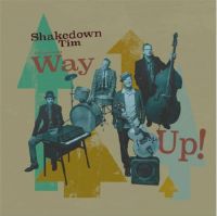 Shakedown Tim And The Rhythm Revue - Way Up