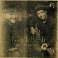 Black Patti - No Milk No Sugar