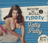 VA: - Rock And Roll Floozy 5 - Fatty Patty