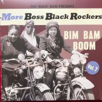 VA: - More Boss Black Rockers Vol. 7 - Bim Bam Boom