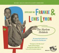 Frankie Lymon, Lewis Lymon - Spotlight On Frankie & Lewis Lymon (The Harlem Hotshots)