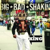 Big Bad Shakin' - King