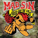 Mad Sin - God Save The Sin