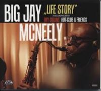 Big Jay McNeely with Ray Collins' Hot-Club & Friends - Life Story