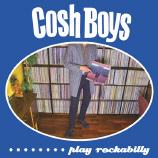 Cosh Boys - Play Rockabilly EP